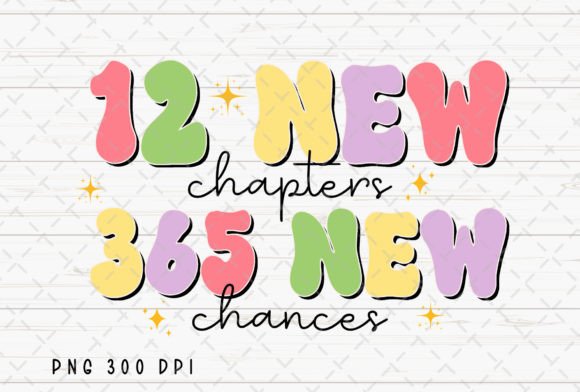 12 New Chapters 365 New Chances: A Fresh Start for Your Creative Projects